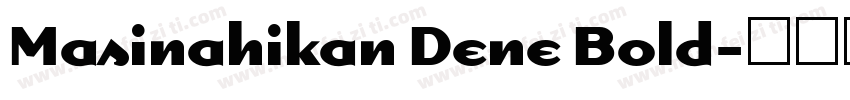 Masinahikan Dene Bold字体转换